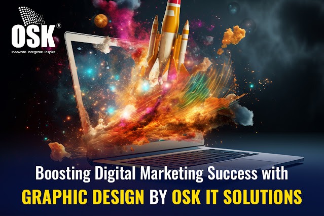 Boosting Digital Marketing Success with Graphic Design by OSK IT Solutions