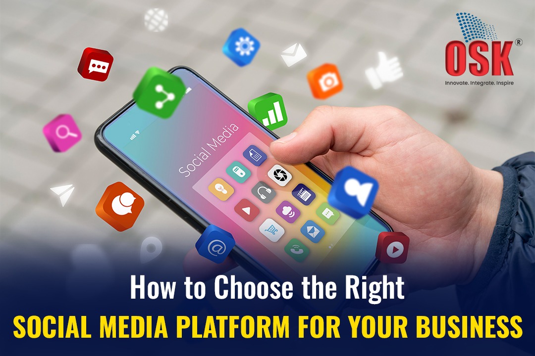 How to Choose the Right Social Media Platform for Your Business