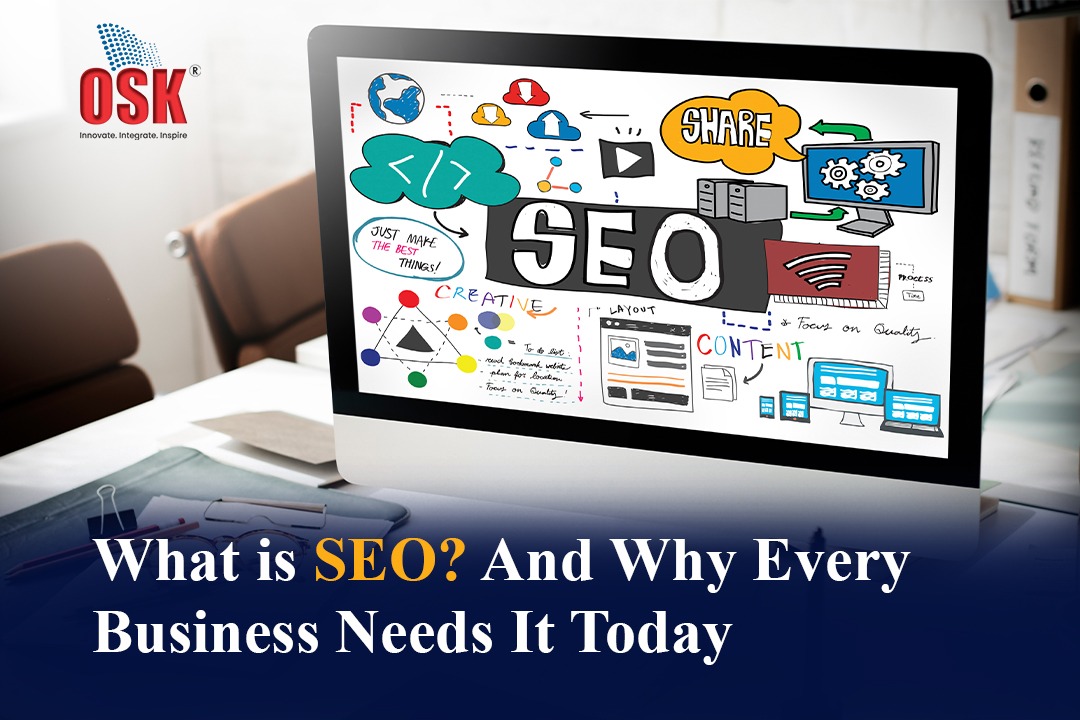 What is SEO? And Why Every Business Needs It Today