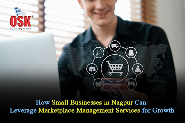 How Small Businesses in Nagpur Can Leverage Marketplace Management Services for Growth