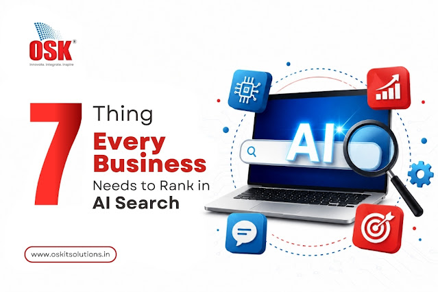 7 Things Every Business Needs to Rank in AI Search